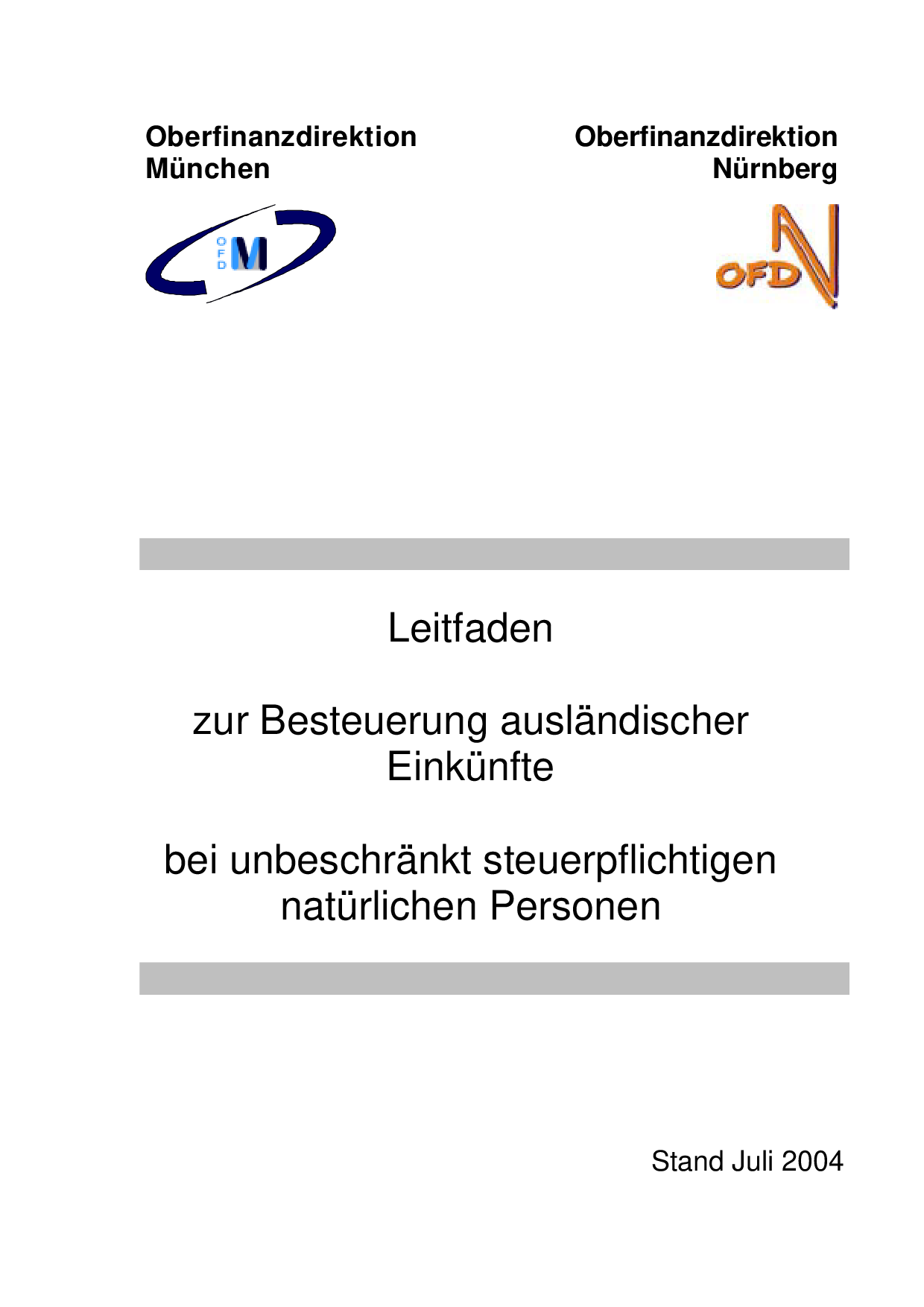 Leitfaden
zur Besteuerung ausländischer Einkünfte bei unbeschränkt steuerpflichtigen natürlichen Personen