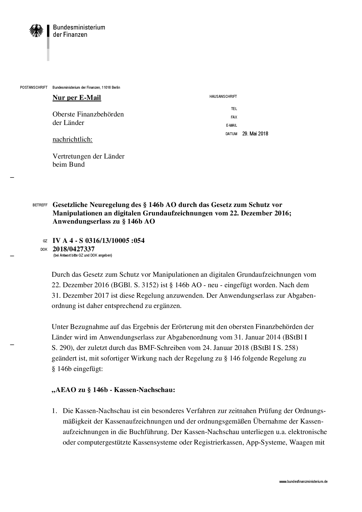 Gesetzliche Neuregelung des § 146b AO durch das Gesetz zum Schutz vor
Manipulationen an digitalen Grundaufzeichnungen vom 22. Dezember 2016;
Anwendungserlass zu § 146b AO