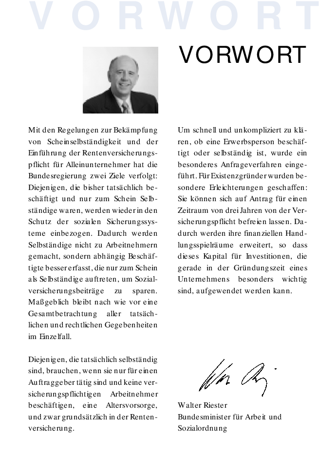 Rentenversicherungspflicht für
arbeitnehmerähnliche Selbständige nach § 2 Satz 1 Nr. 9 SGB VI + Befreiungsmöglichkeit auf Antrag + Die Beitragshöhe + Existenzgründerinnen und Existenzgründer im Schutz der gesetzlichen Rentenversicherung + Fragen und Antworten
Auszug aus dem Sozialgesetzbuch